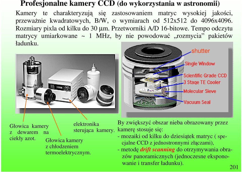 shutter Głowica kamery z dewarem na ciekły azot. Głowica kamery z chłodzeniem termoelektrycznym. elektronika sterująca kamery.