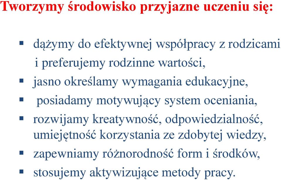 system oceniania, rozwijamy kreatywność, odpowiedzialność, umiejętność korzystania ze