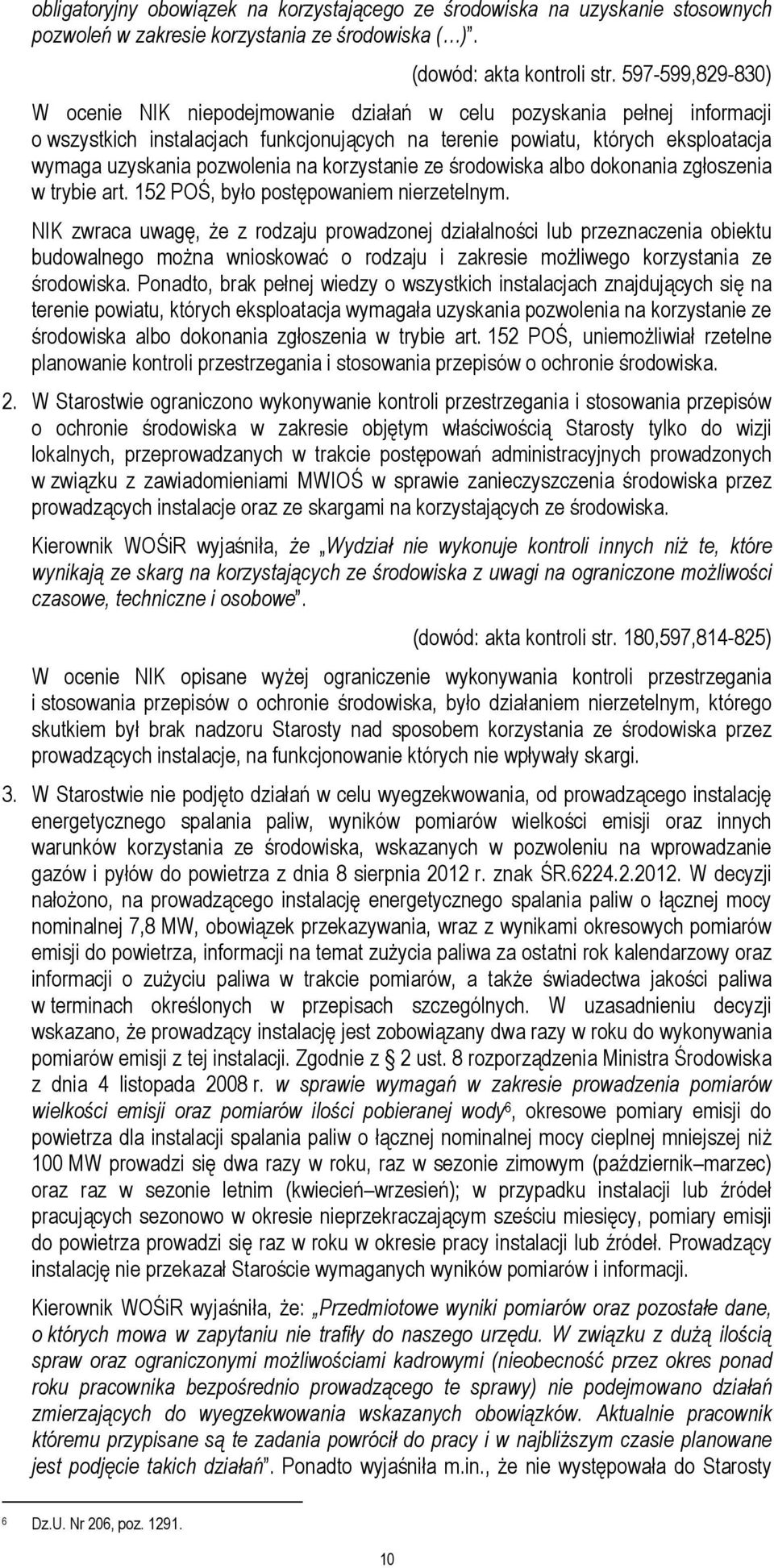 pozwolenia na korzystanie ze środowiska albo dokonania zgłoszenia w trybie art. 152 POŚ, było postępowaniem nierzetelnym.