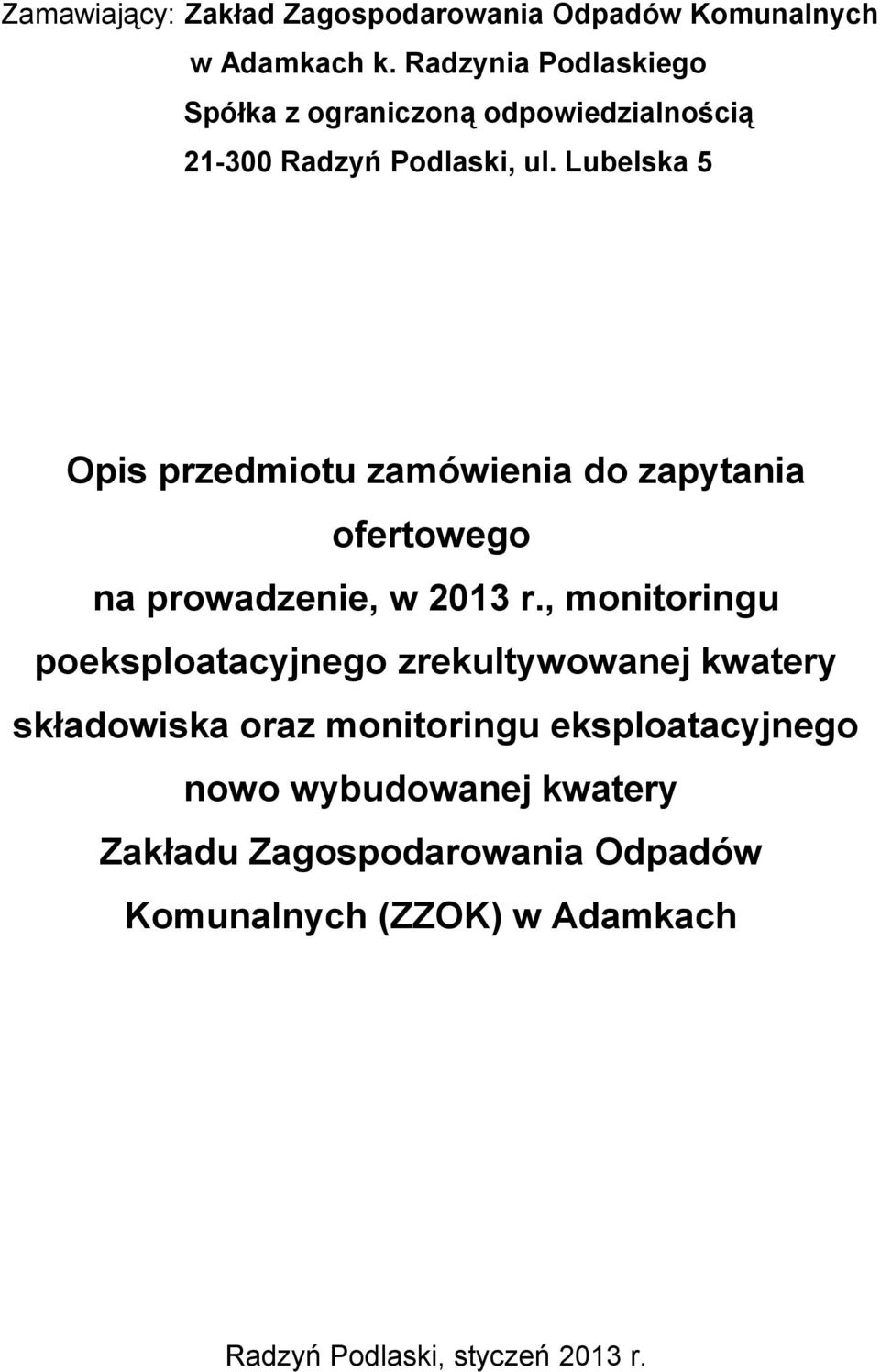 Lubelska 5 Opis przedmiotu zamówienia do zapytania ofertowego na prowadzenie, w 2013 r.