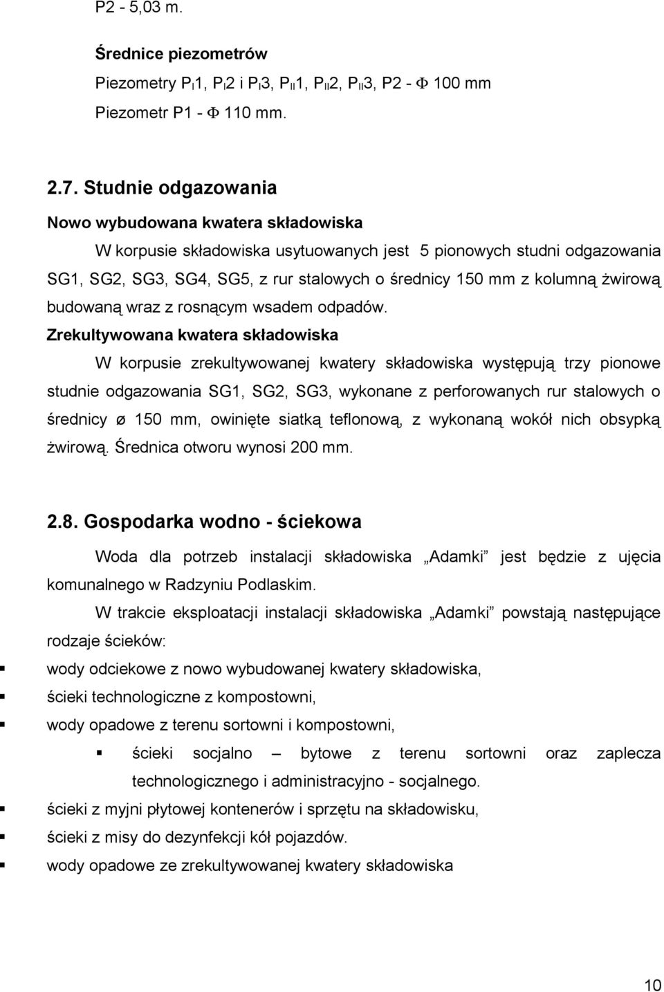 żwirową budowaną wraz z rosnącym wsadem odpadów.