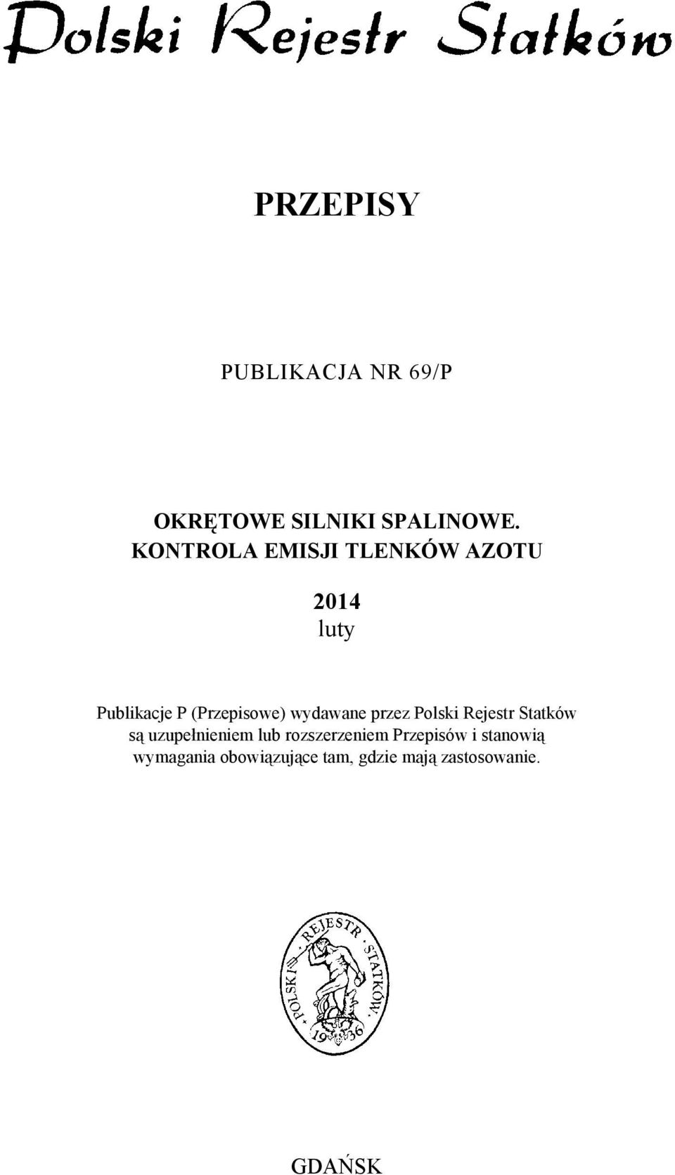 wydawane przez Polski Rejestr Statków są uzupełnieniem lub