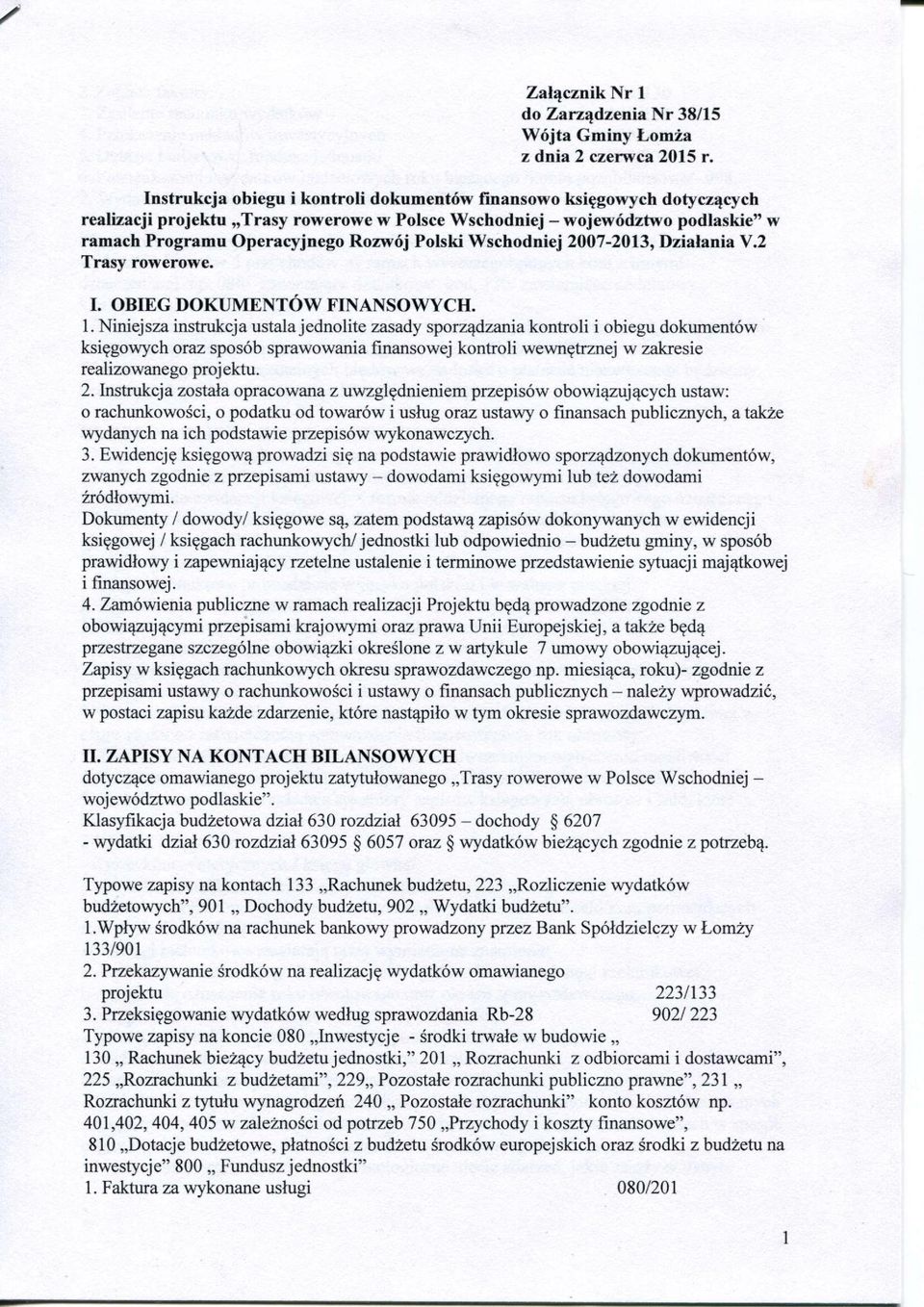 Wschodniej 2007-2013, Działania V.2 Trasy rowerowe. I. OBIEG DOKUMENTÓW FINANSOWYCH. 1.