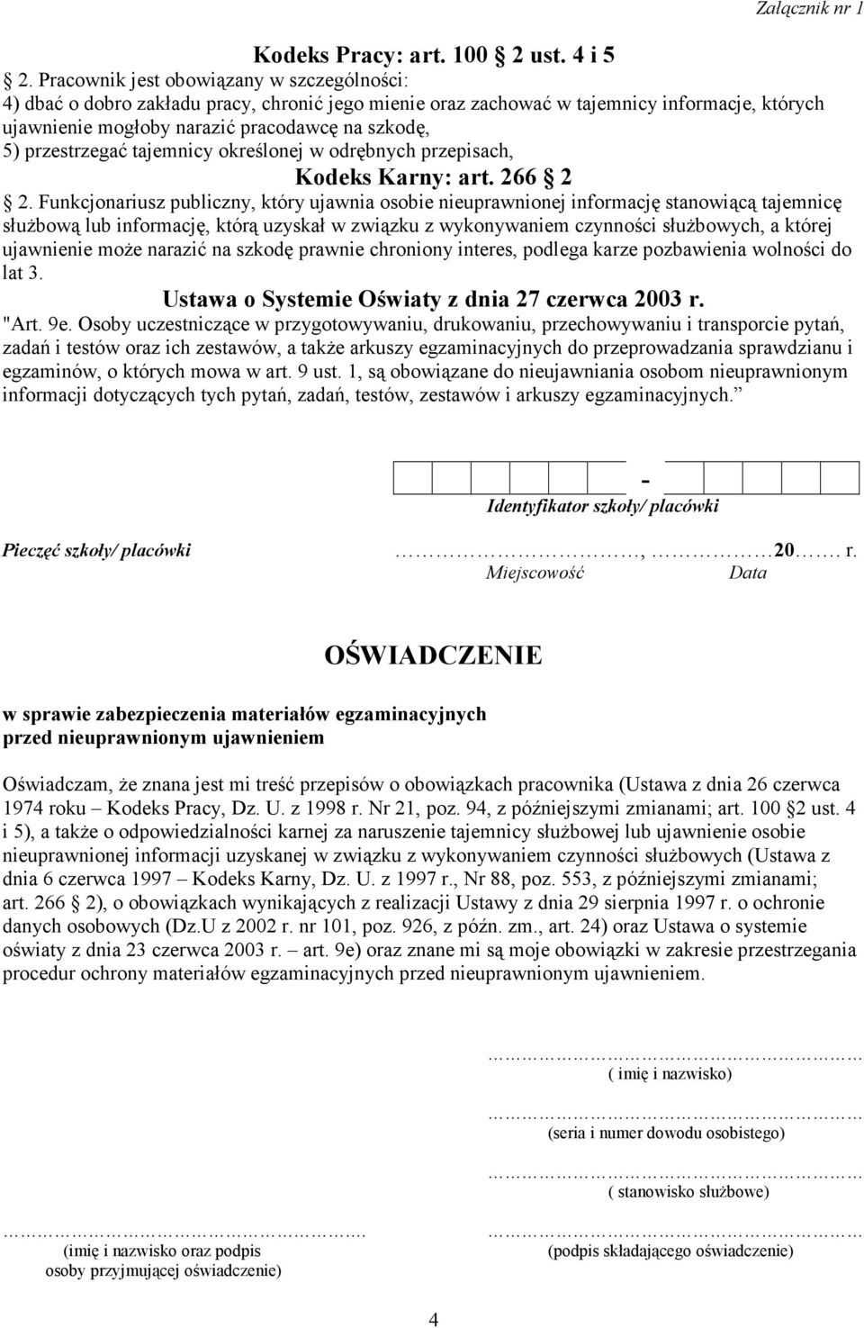 przestrzegać tajemnicy określonej w odrębnych przepisach, Kodeks Karny: art. 266 2 2.