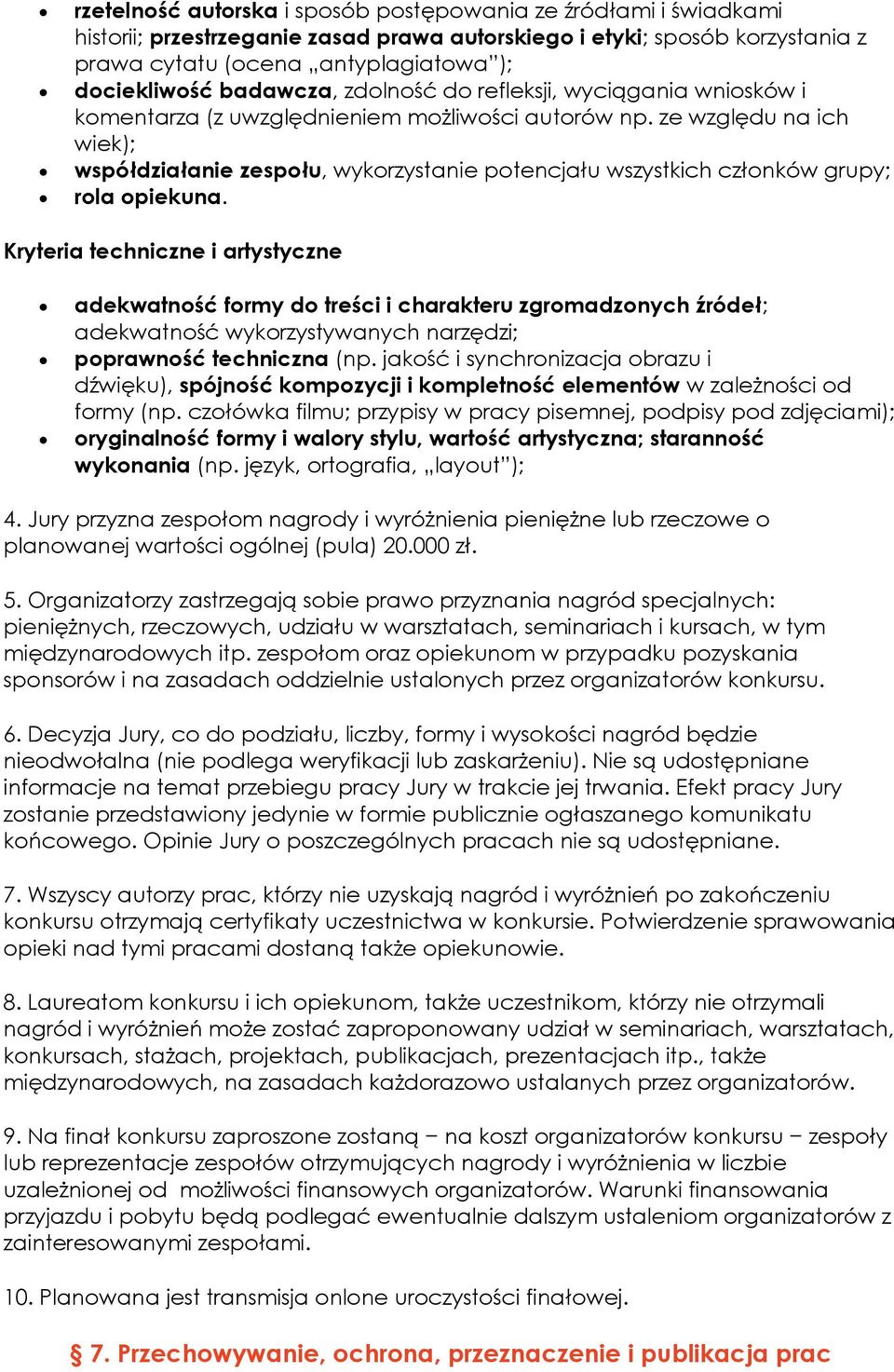 ze względu na ich wiek); współdziałanie zespołu, wykorzystanie potencjału wszystkich członków grupy; rola opiekuna.