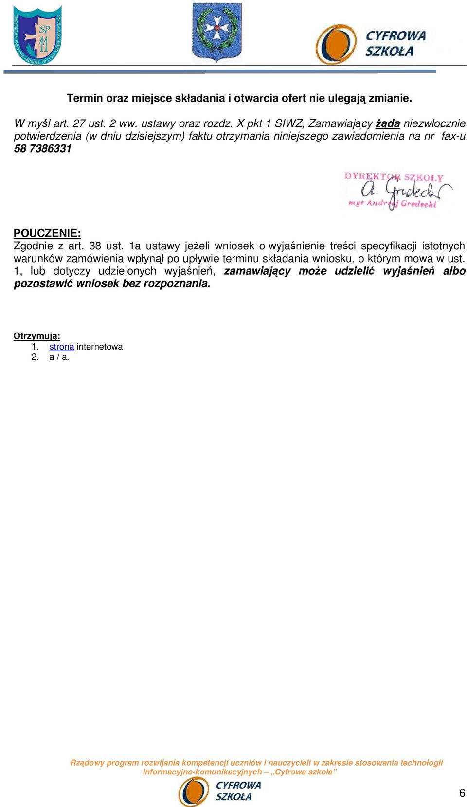 POUCZENIE: Zgodnie z art. 38 ust.