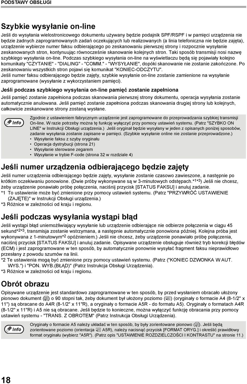 kontynuując równocześnie skanowanie kolejnych stron. Taki sposób transmisji nosi nazwę szybkiego wysyłania on-line.