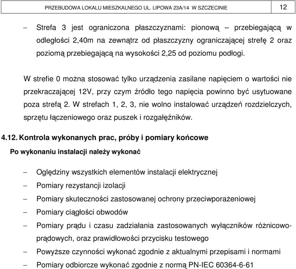 wysokości 2,25 od poziomu podłogi.