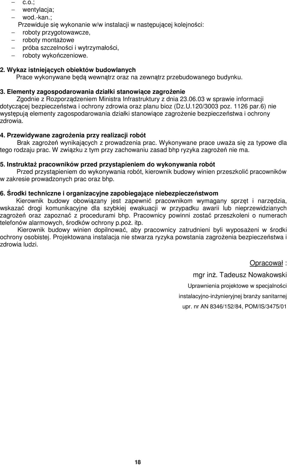 Elementy zagospodarowania działki stanowiące zagrożenie Zgodnie z Rozporządzeniem Ministra Infrastruktury z dnia 23.06.