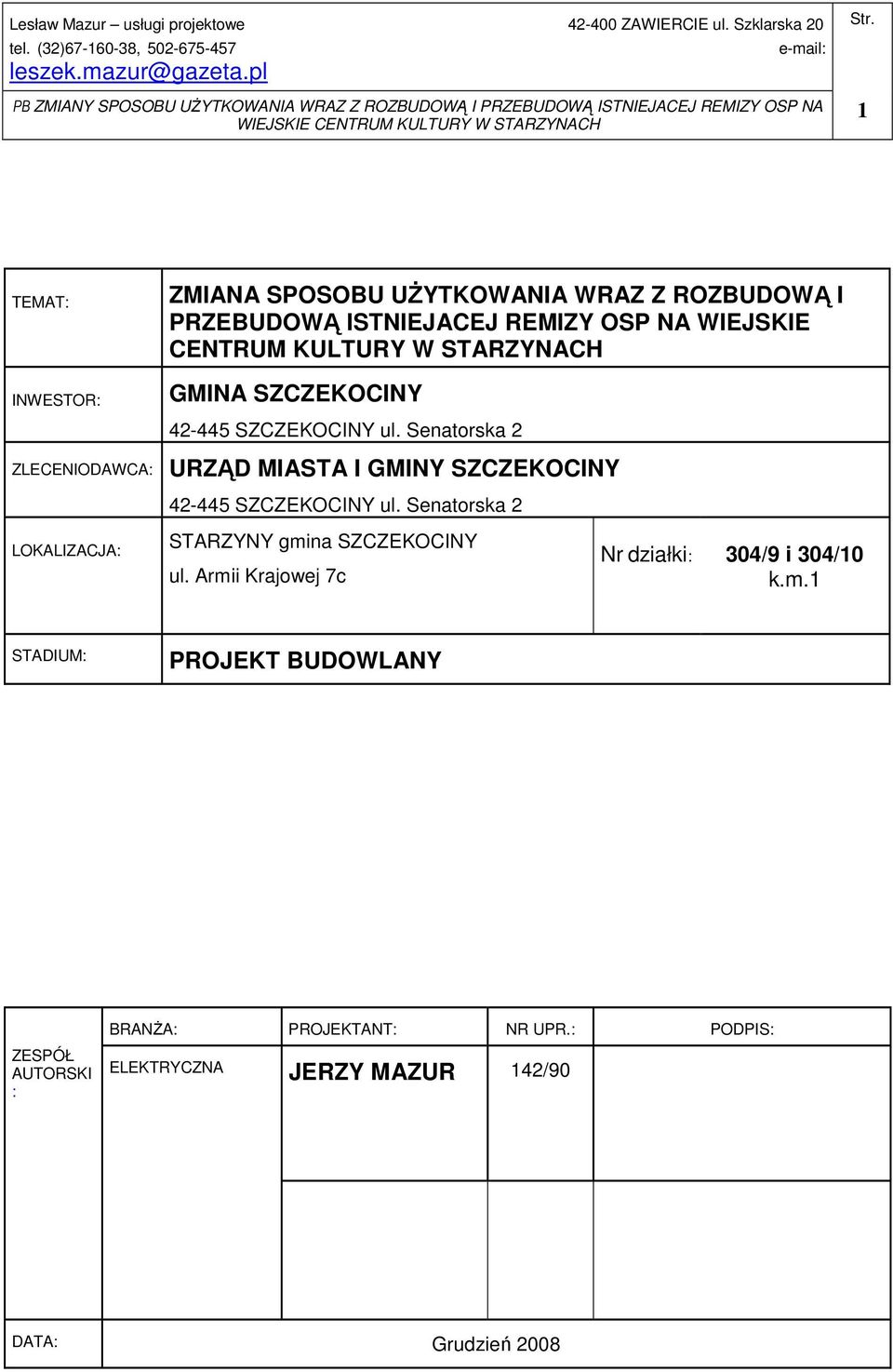 INWESTOR: GMINA SZCZEKOCINY 42-445 SZCZEKOCINY ul.