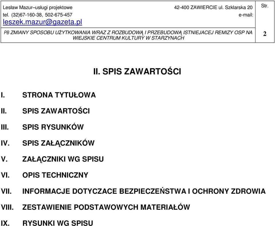 ZAŁĄCZNIKI WG SPISU VI. VII. VIII. IX.