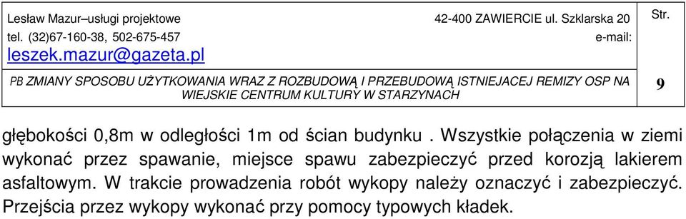 zabezpieczyć przed korozją lakierem asfaltowym.