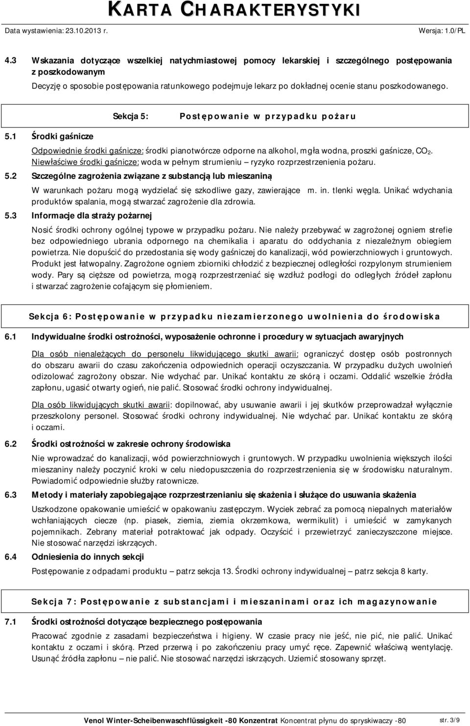 Niew ciwe rodki ga nicze: woda w pe nym strumieniu ryzyko rozprzestrzenienia po aru. 5.