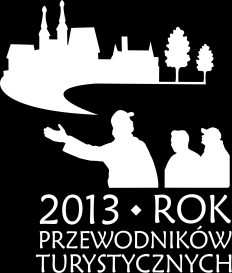 OGÓLNOPOLSKIE OBCHODY PRZEWODNICTWA TURYSTYCZNEGO Karłów Kudowa-Zdrój 31.05 2.06.2013 r.