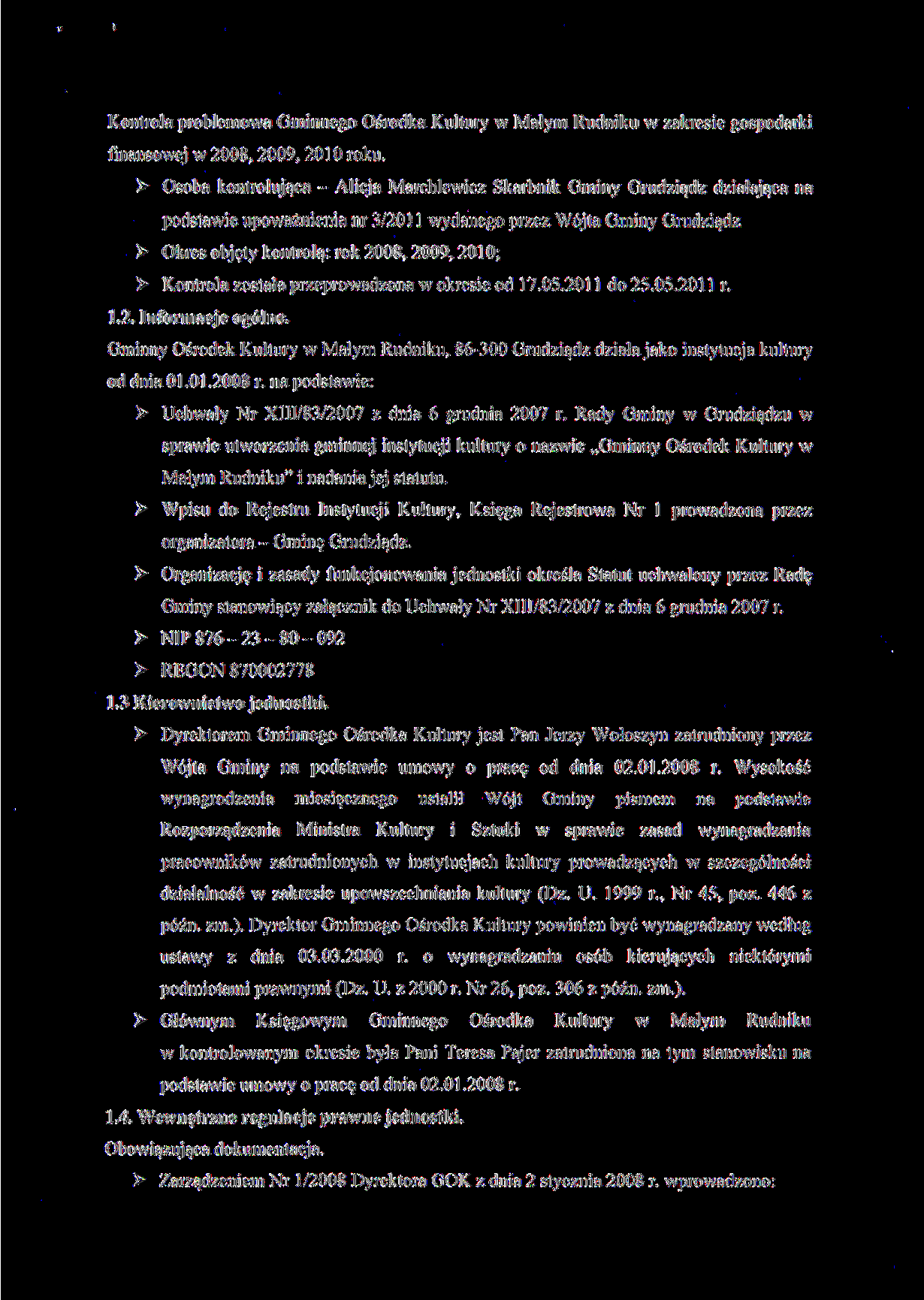 Kontrola problemowa Gminnego Ośrodka Kultury w Małym Rudniku w zakresie gospodarki finansowej w 2008, 2009, 2010 roku.