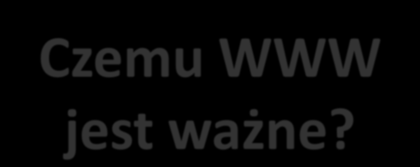 Czemu WWW