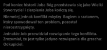 Jednakże Job przewidział rozwiązanie tego konfliktu.