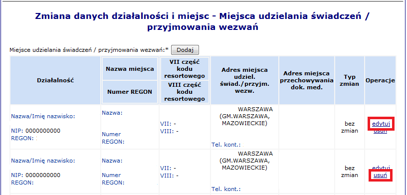 Po uzupełnieniu wszystkich działalności należy przejść dalej: Dalej W kolejnym etapie aktualizacji danych pojawi się tabela zawierająca informacje o miejscach udzielania świadczeń/przyjmowania wezwań