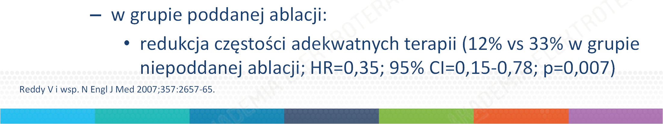 Profilaktyczna ablacja VT badanie SMASH-VT 128 pacjentów po zawale serca, implantowany ICD (prewencja wtórna lub prewencja pierwotna + adekwatna terapia) randomizacja: ICD albo ICD + ablacja VT