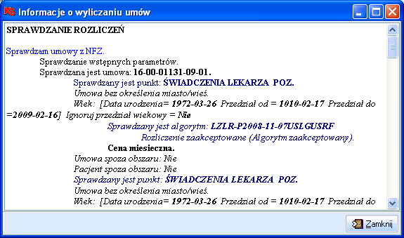 4. Wykonywanie zleceń którzy na swojej karcie mają ustawione jedno z tych powiązań. Pacjenci ci są beneficjentami tej umowy.