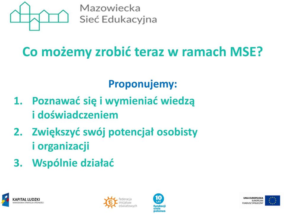 Poznawać się i wymieniać wiedzą i