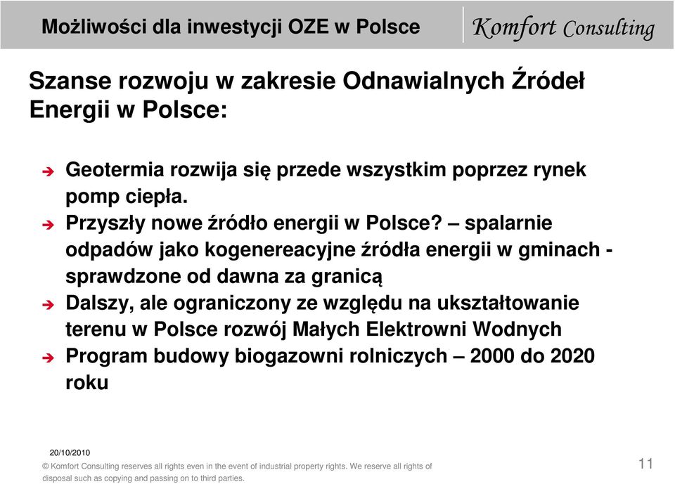 spalarnie odpadów jako kogenereacyjne źródła energii w gminach - sprawdzone od dawna za granicą Dalszy, ale ograniczony ze