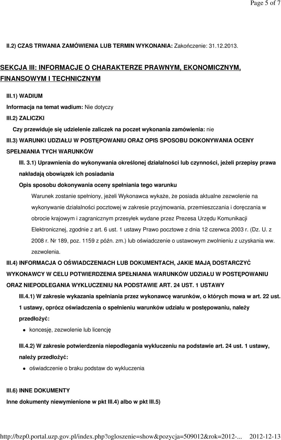 3) WARUNKI UDZIAŁU W POSTĘPOWANIU ORAZ OPIS SPOSOBU DOKONYWANIA OCENY SPEŁNIANIA TYCH WARUNKÓW III. 3.