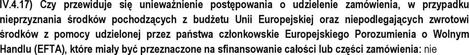 zwrotowi środków z pomocy udzielonej przez państwa członkowskie Europejskiego Porozumienia o