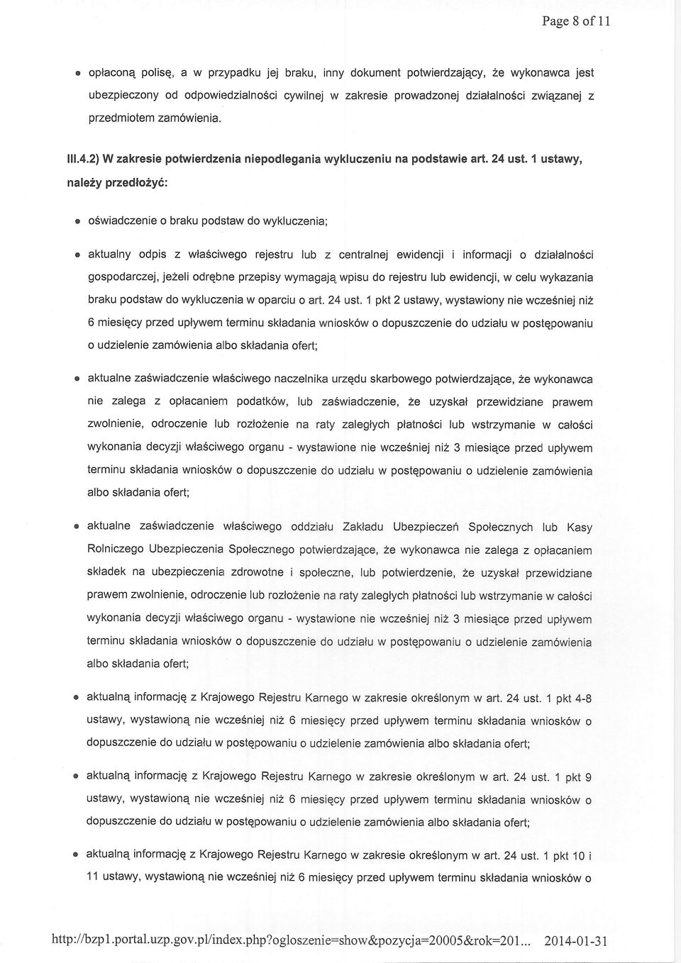 1 rustawy, nafe2y przedlo2y6,: o o6wiadczenie o braku podstaw do wykluczenia; r aktualny odpis z wla6ciwego rejestru lub z centralnej ewidencji i informacji o d;zialalnosci gospodarczej, jezeli