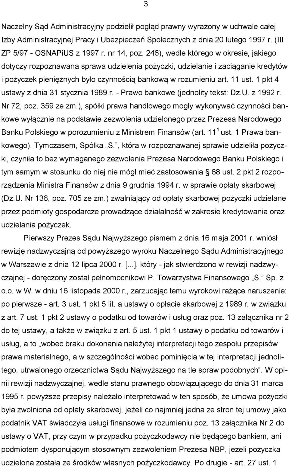 11 ust. 1 pkt 4 ustawy z dnia 31 stycznia 1989 r. - Prawo bankowe (jednolity tekst: Dz.U. z 1992 r. Nr 72, poz. 359 ze zm.