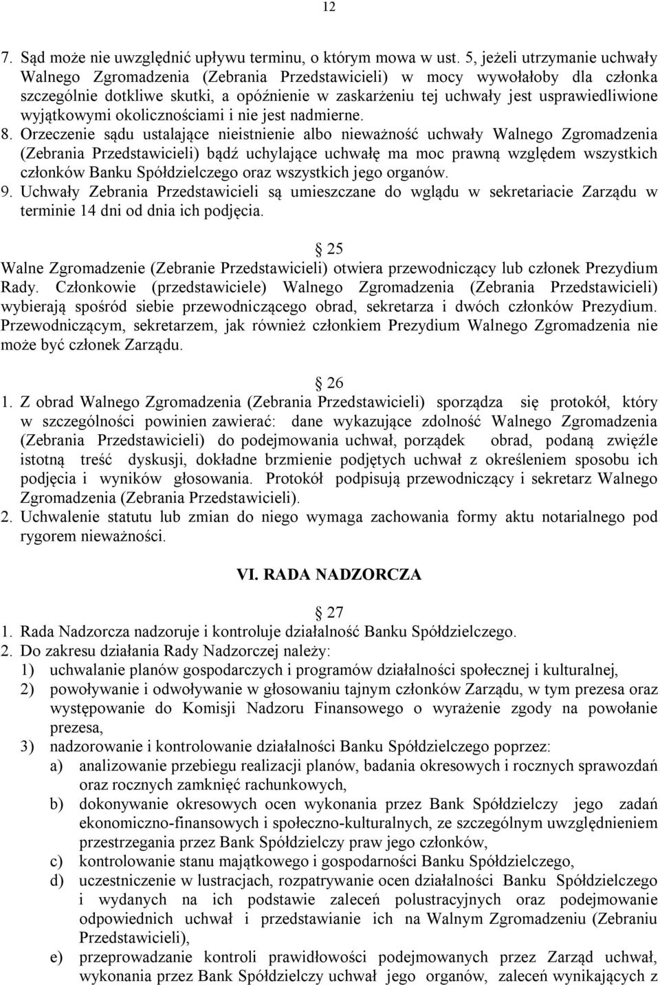 wyjątkowymi okolicznościami i nie jest nadmierne. 8.