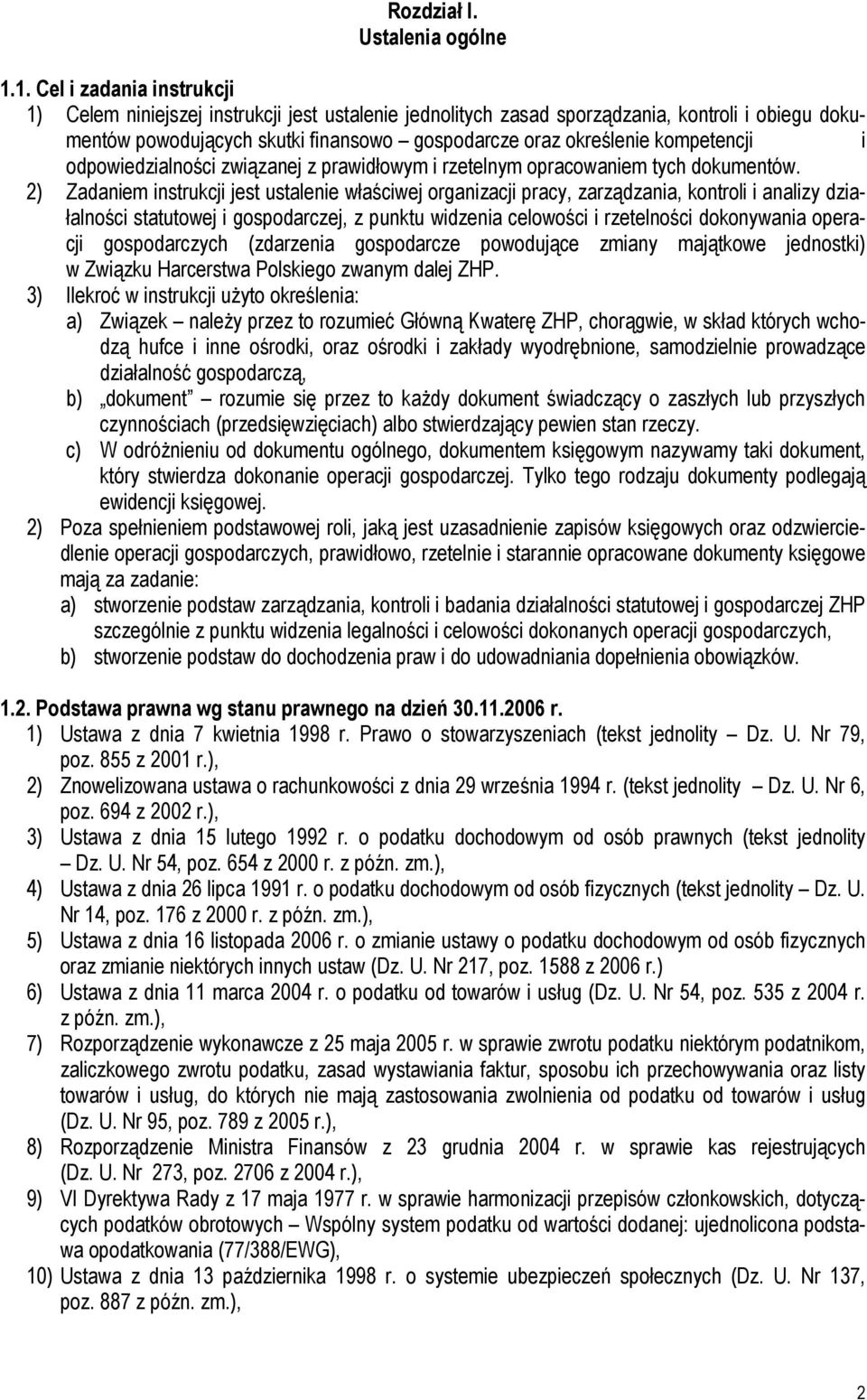 kompetencji i odpowiedzialności związanej z prawidłowym i rzetelnym opracowaniem tych dokumentów.