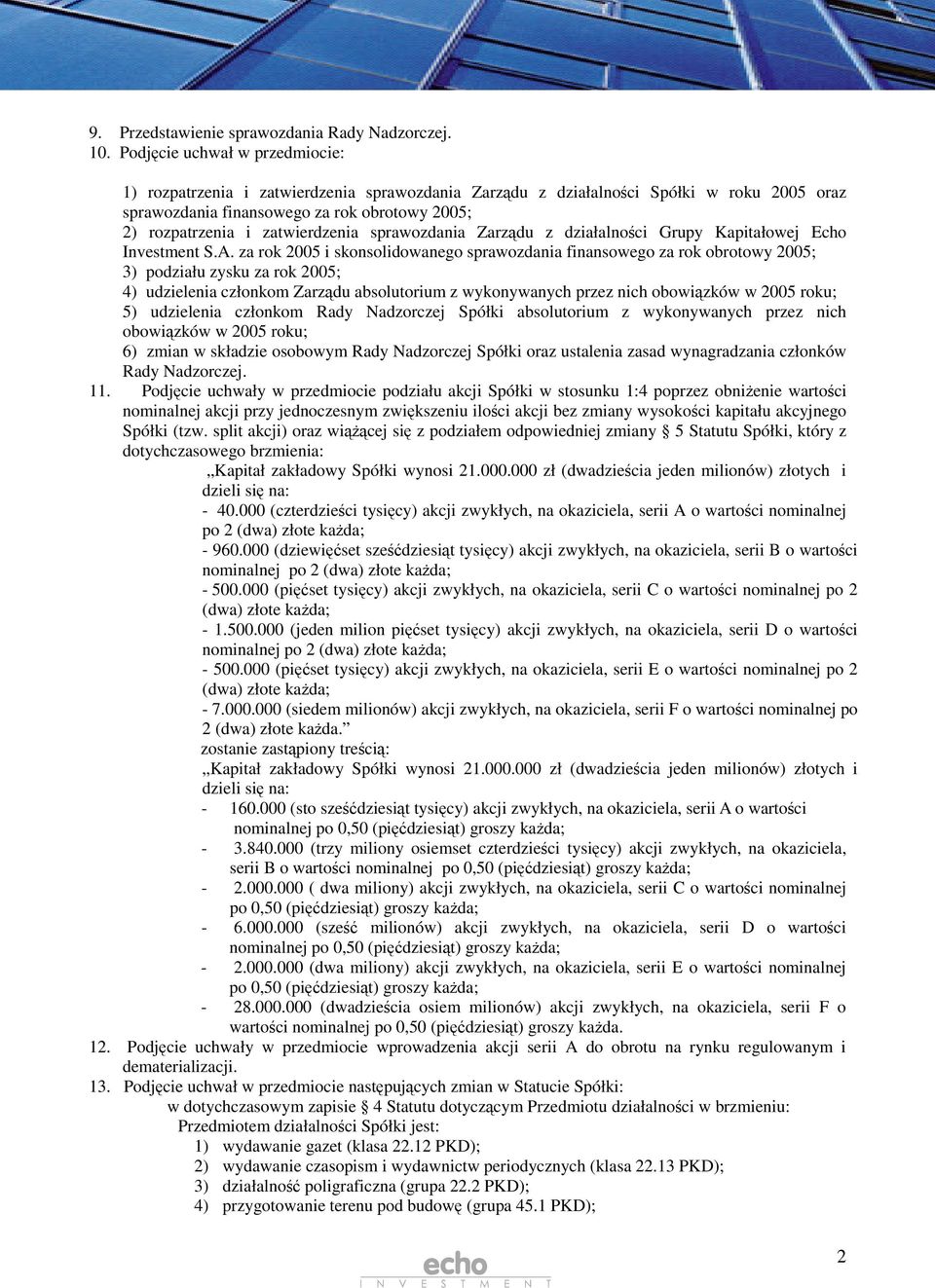 sprawozdania Zarzdu z działalnoci Grupy Kapitałowej Echo Investment S.A.