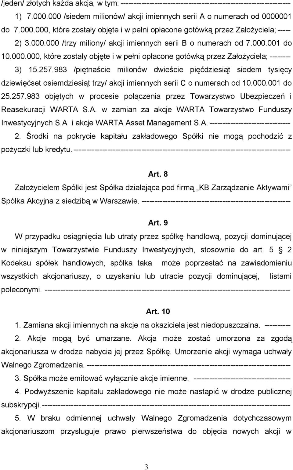 983 /piętnaście milionów dwieście pięćdziesiąt siedem tysięcy dziewięćset osiemdziesiąt trzy/ akcji imiennych serii C o numerach od 10.000.001 do 25.257.