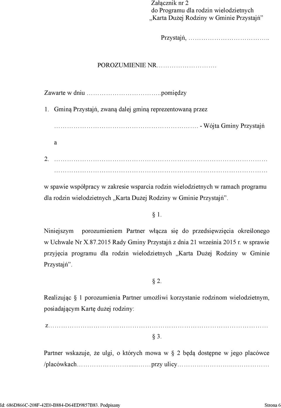 w spawie współpracy w zakresie wsparcia rodzin wielodzietnych w ramach programu dla rodzin wielodzietnych Karta Dużej Rodziny w Gminie Przystajń. 1.