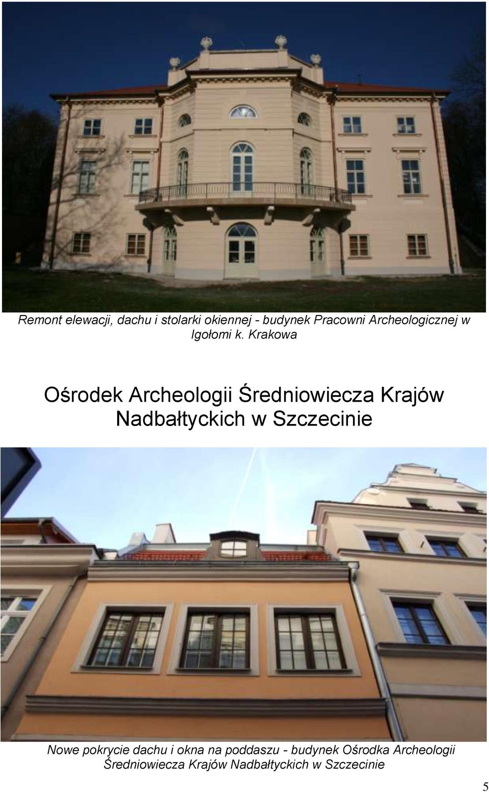 Krakowa Ośrodek Archeologii Średniowiecza Krajów Nadbałtyckich w