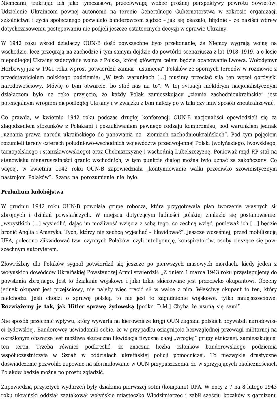 wbrew dotychczasowemu postępowaniu nie podjęli jeszcze ostatecznych decyzji w sprawie Ukrainy.