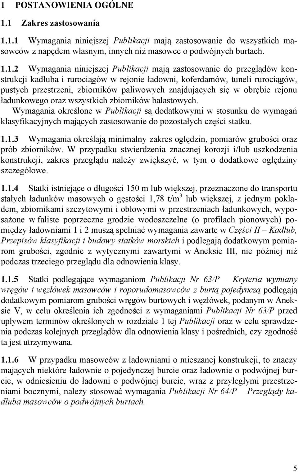 znajdujących się w obrębie rejonu ładunkowego oraz wszystkich zbiorników balastowych.