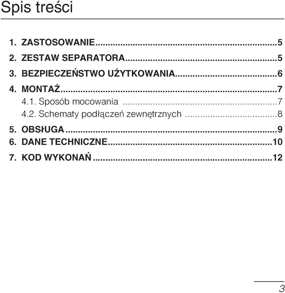 Sposób mocowania...7 4.2. Schematy pod³¹czeñ zewnêtrznych.