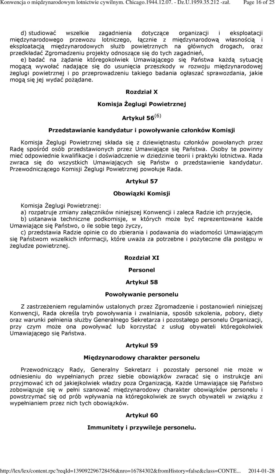 nadające się do usunięcia przeszkody w rozwoju międzynarodowej żeglugi powietrznej i po przeprowadzeniu takiego badania ogłaszać sprawozdania, jakie mogą się jej wydać pożądane.