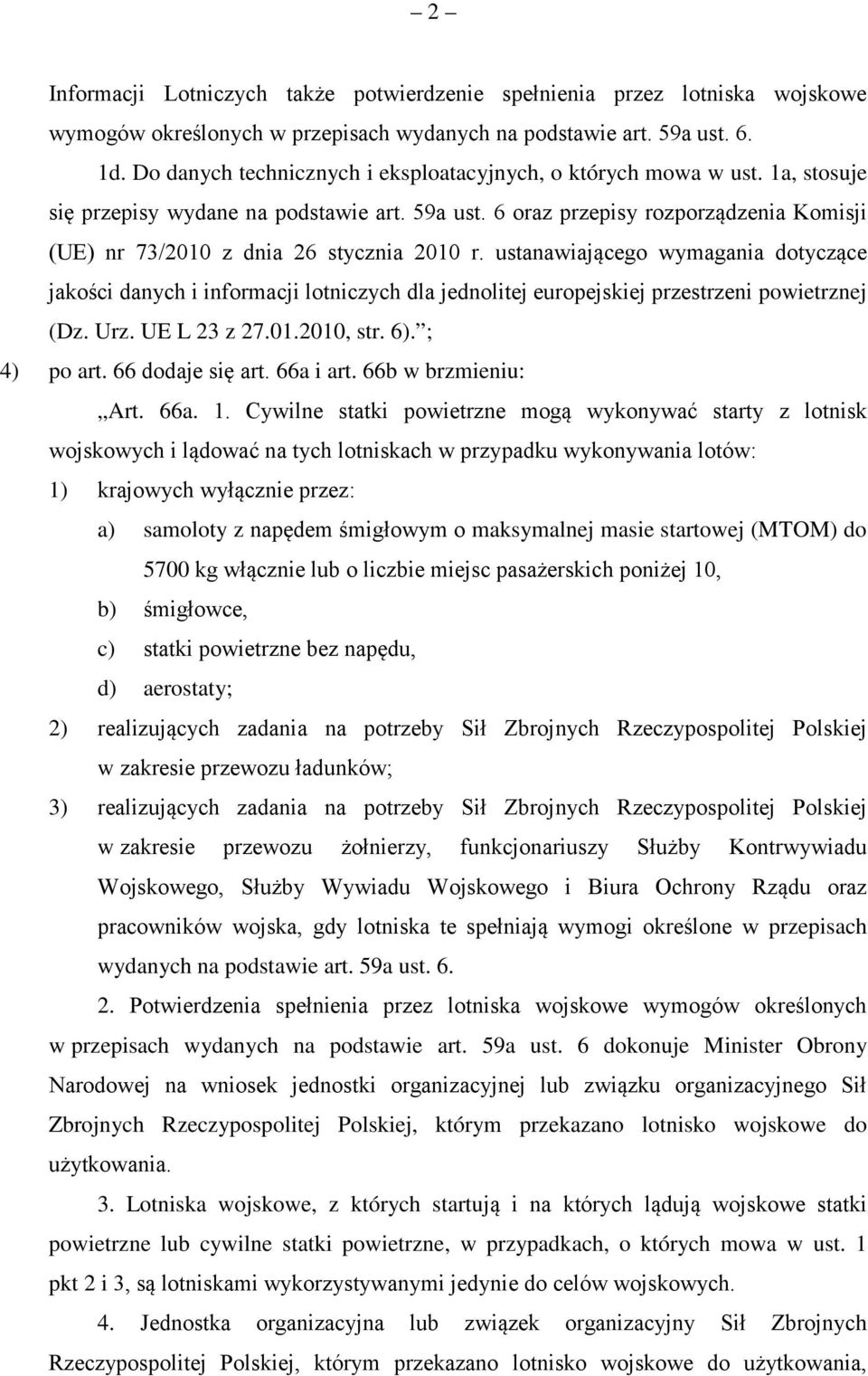 6 oraz przepisy rozporządzenia Komisji (UE) nr 73/2010 z dnia 26 stycznia 2010 r.