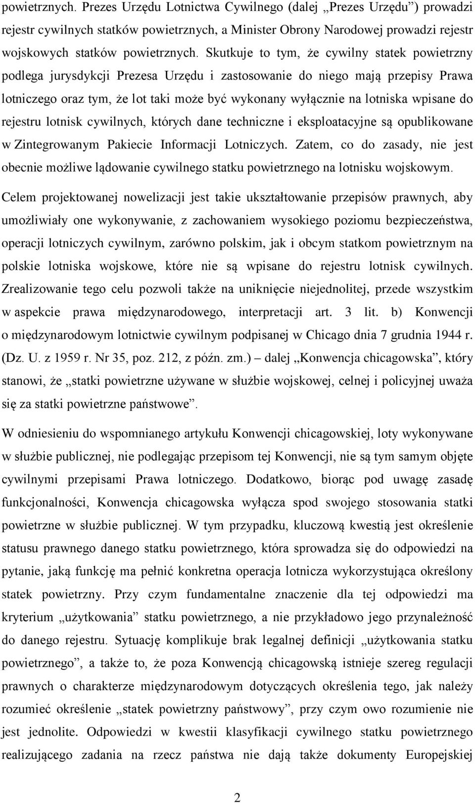 wpisane do rejestru lotnisk cywilnych, których dane techniczne i eksploatacyjne są opublikowane w Zintegrowanym Pakiecie Informacji Lotniczych.