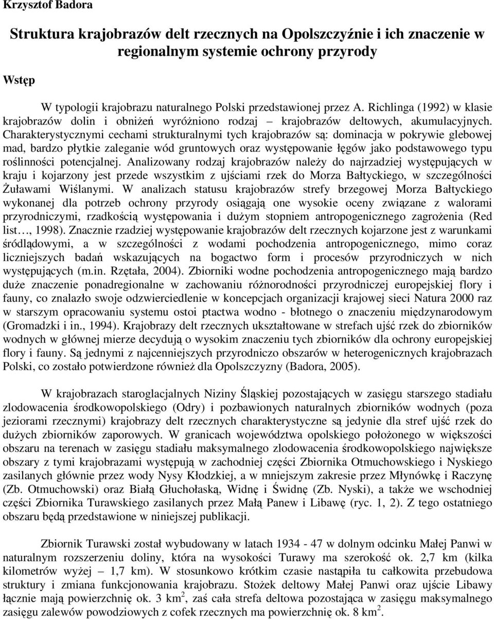 Obszar Kraju Wyróżniający Się Kulturą I Charakterystycznymi Cechami Krajobrazu CZĘŚĆ III. Wybrane problemy struktury i zagospodarowania krajobrazu