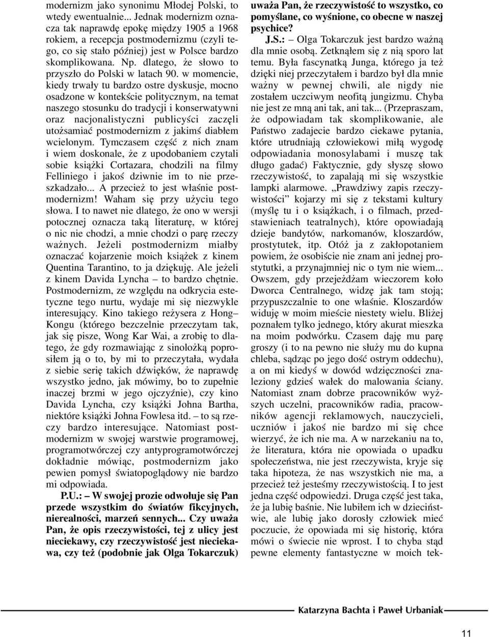 dlatego, e s³owo to przysz³o do Polski w latach 90.