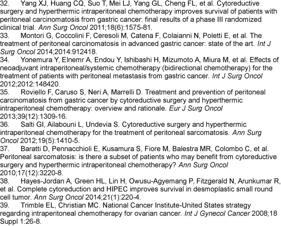 trial. Ann Surg Oncol 2011;18(6):1575-81. 33. Montori G, Coccolini F, Ceresoli M, Catena F, Colaianni N, Poletti E, et al.