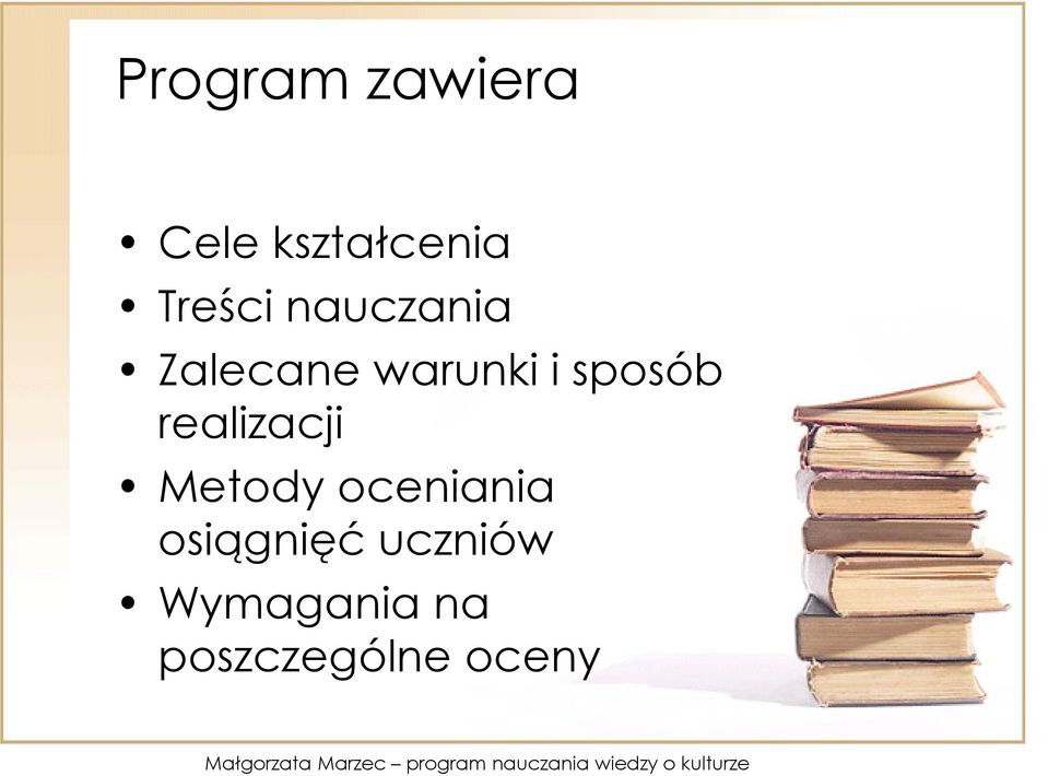 sposób realizacji Metody oceniania