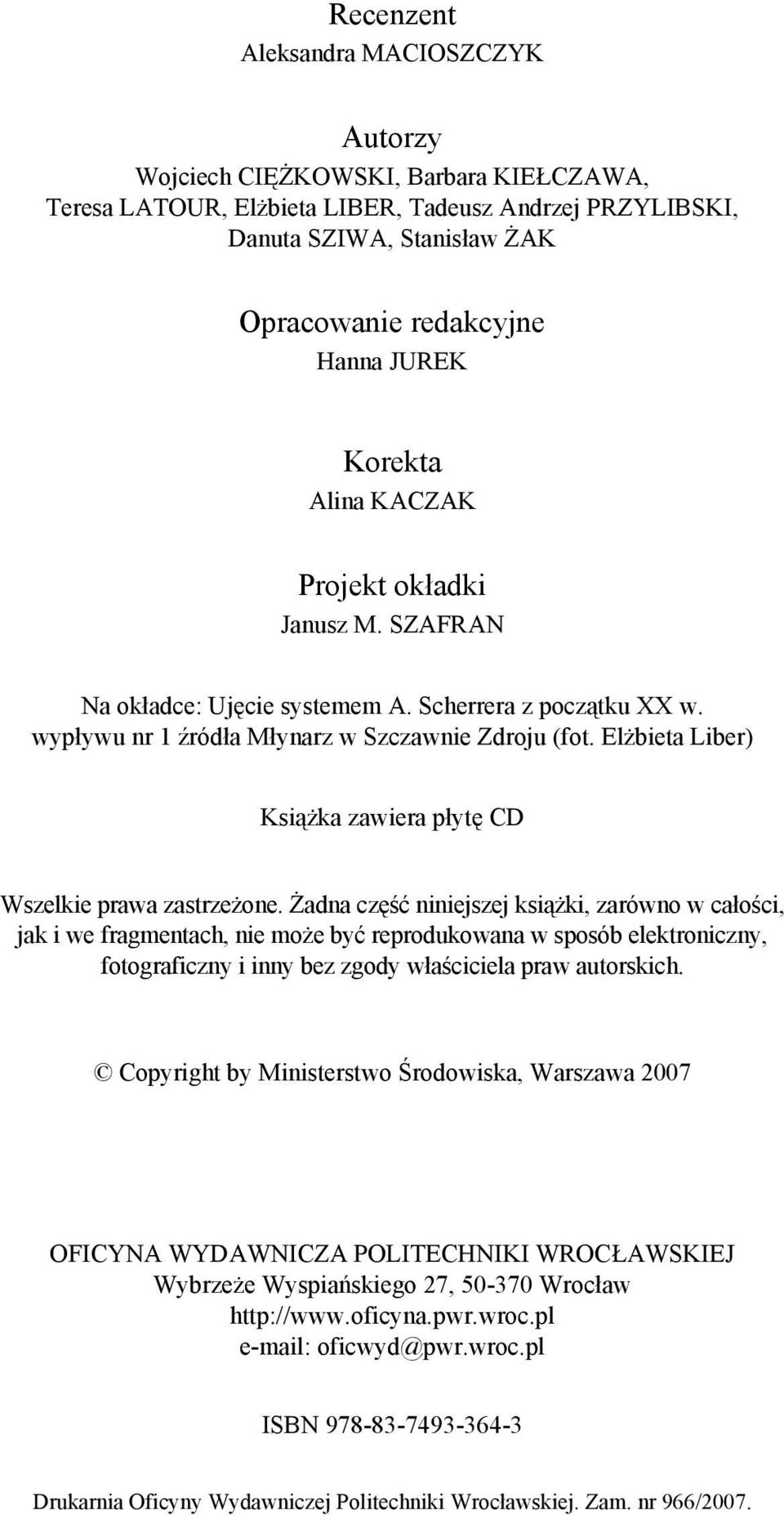 Elżbieta Liber) Książka zawiera płytę CD Wszelkie prawa zastrzeżoe.