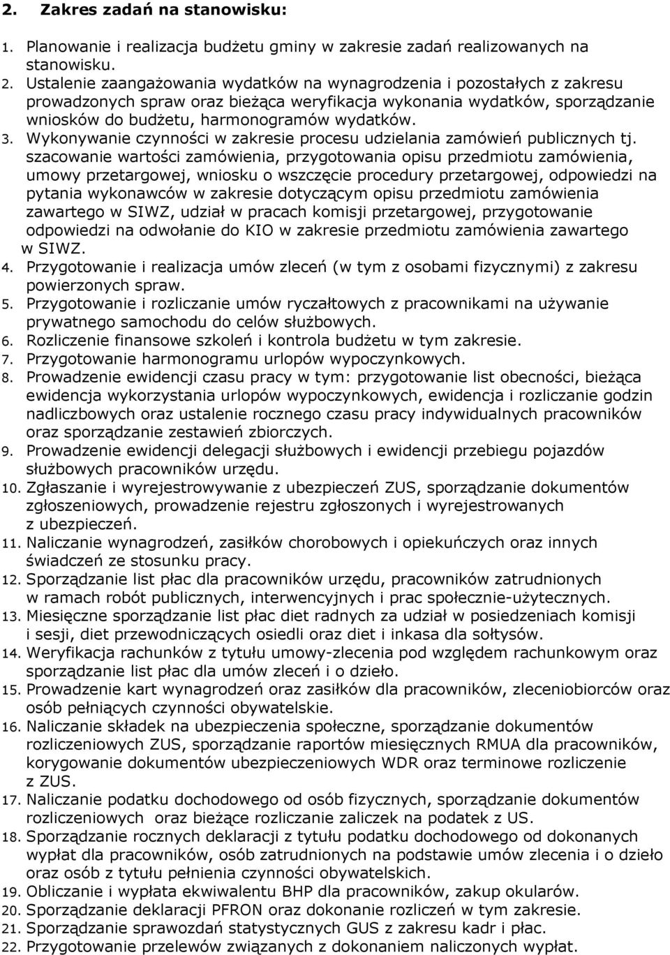 Wykonywanie czynności w zakresie procesu udzielania zamówień publicznych tj.