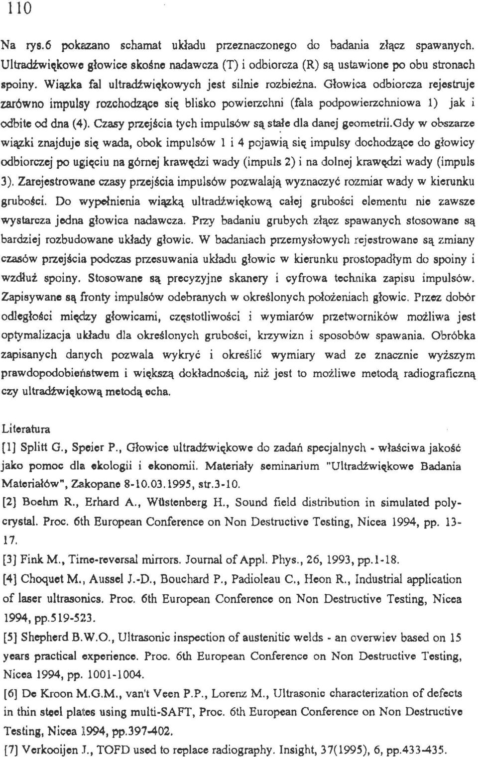 Czasy przejścia tych impulsów są słe dla danej gemetrii.