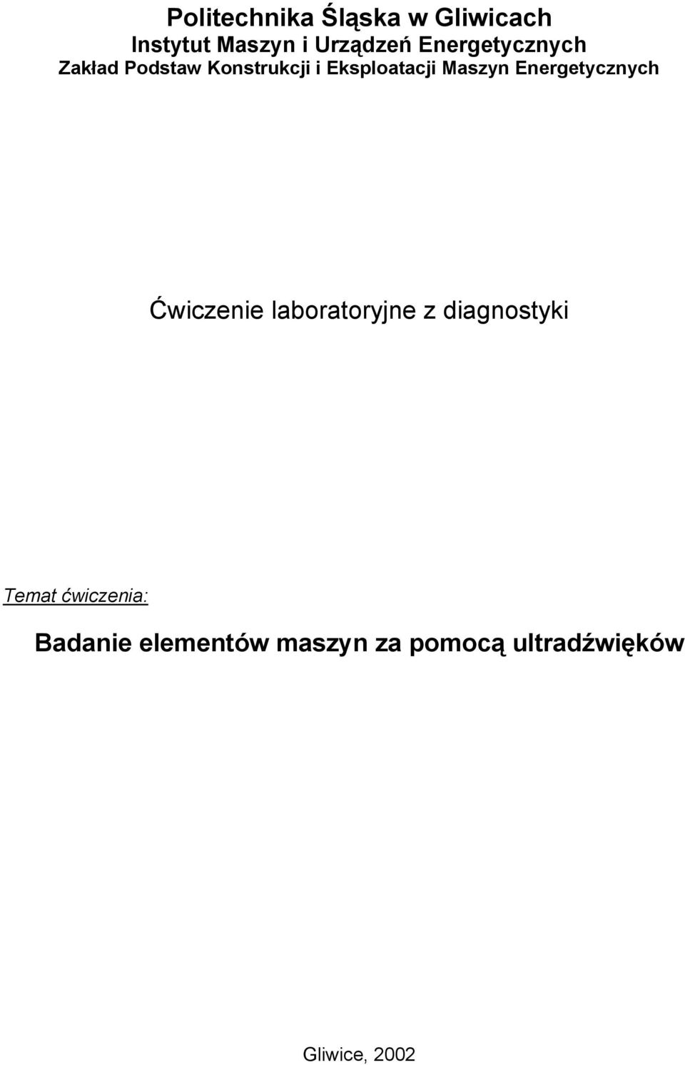 Energetycznych Ćwiczenie laboratoryjne z diagnostyki Temat